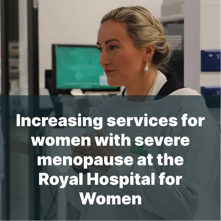 Increasing services for women with severe menopause at the Royal Hospital for Women