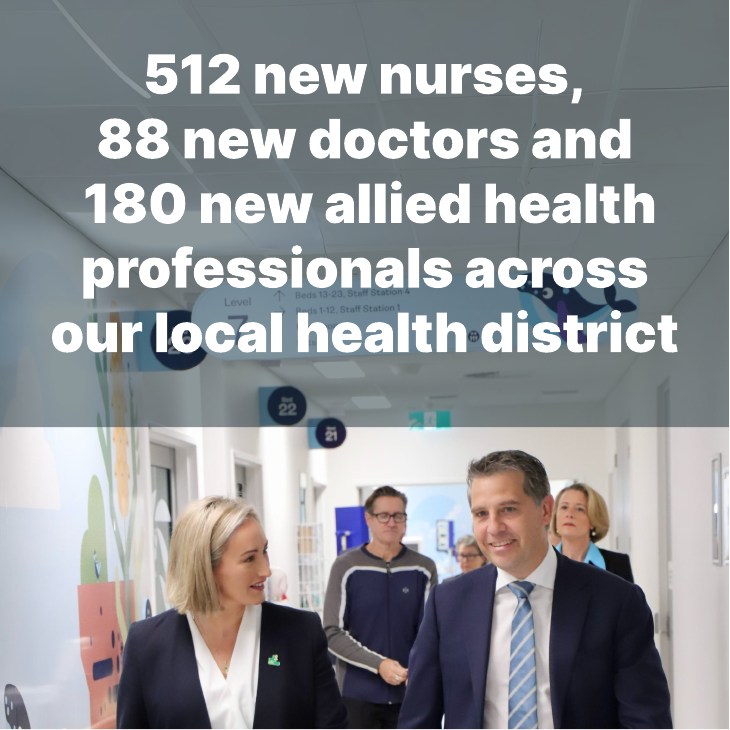 512 new nurses, 88 new doctors and 180 new allied health professionals across our local health district